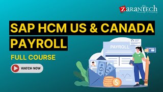 SAP HCM US amp Canada Payroll Full Course  ZaranTech [upl. by Yelsiap782]