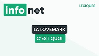 La Lovemark cest quoi  définition aide lexique tuto explication [upl. by Eigna]