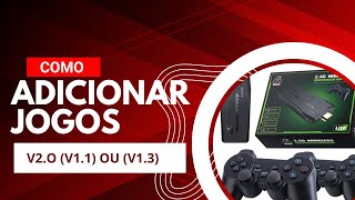 Como Adicionar Jogos No Game Stick 4K Lite Versão  V20 v11 Ou v13 [upl. by Eneirda]