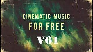 Cinematic v61  Copyright Free Music  Dramatic [upl. by Verile]