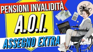 PENSIONI EXTRA ANCHE OLTRE i 1000€ al MESE per INVALIDI❗️👉 AOI ASSEGNO ORDINARIO INVALIDITÀ ✅ [upl. by Champaigne]