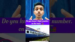 Train mein jo 5 digit ke number hote hai unka ky matlab hota hai shorts [upl. by Primalia459]