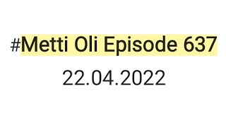 Metti Oli FINAL episode 637 22042022 minivlog trending [upl. by Battista745]