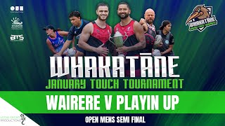 WAIRERE V PLAYIN UP  Open Mens SEMI FINAL  Whakatāne January Touch Tournament 2024 [upl. by Campos]