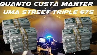 QUANTO CUSTA MANTER UMA STREET TRIPLE [upl. by Aiselad238]