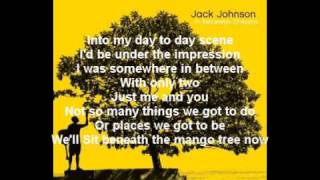 Jack Johnson  Better Together Lyrics [upl. by Aicina]