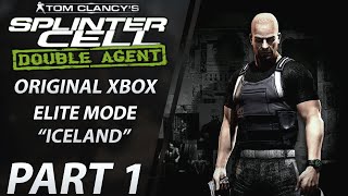 Splinter Cell Double Agent Xbox Elite Mode Ghost Walkthrough Part 1 quotIcelandquot [upl. by Aneeles]