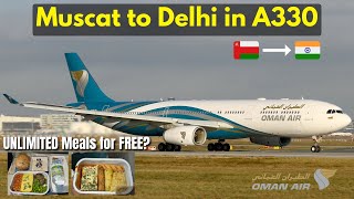 Luxurious OMAN AIR A330 with UNLIMITED MEALS  MUSCAT to DELHI Flight Report [upl. by Vin]