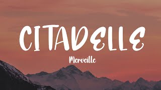 Merveille  Citadelle Lyrics [upl. by Hearsh417]