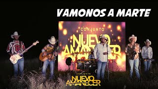 Vámonos a marte  Conjunto Nuevo Amanecer [upl. by Edette160]