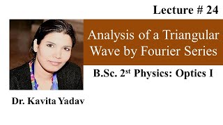 Analysis of Triangular wave using Fourier Series [upl. by Elleinwad331]