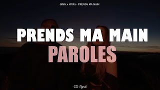 GIMS x VITAA  PRENDS MA MAIN  PAROLES  LYRICS [upl. by Oiramaj377]