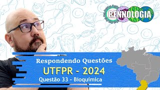 RESOLVENDO QUESTÕES  REGIÃO SUL  UTFPR 2024  Questão 33 [upl. by Nichola]