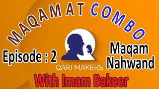 Episode 2 Maqam Nahwand  Maqamat Combo with Imam Bakeer [upl. by Geer851]