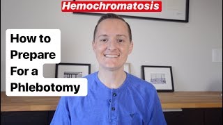 How to Prepare For a Phlebotomy or Venesection [upl. by Llehctim]