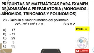 Preguntas de matemáticas para examen de admisión a preparatoria Monomios binomios polinomios [upl. by Alodee378]