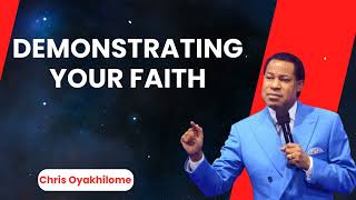 Demonstrating Your Faith  Pastor Chris Oyakhilome PhD [upl. by Farleigh]