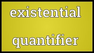 Existential quantifier Meaning [upl. by Novyert]