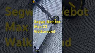 Segway Ninebot Max G2 Walkaround [upl. by Aicirtam]