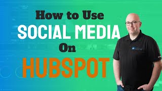 How to use Social Media on HubSpot [upl. by Lowrie]