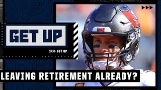 Could Tom Brady come out of retirement in the middle of the season Get Up discusses [upl. by Tica890]