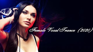 Female Vocal Trance 2020 [upl. by Garvy]