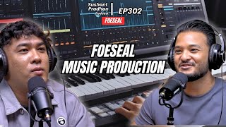 Episode 302 Foeseal  Music Production Equipments Creativity International Music [upl. by Yenruogis187]