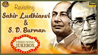 Revisiting Sahir Ludhianvi amp S D Burman Superhit Video Songs Jukebox  HD [upl. by Chryste440]