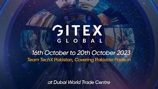 Gitex Dubai 2023 Sneak Peeks by TechX Pakistan [upl. by Llet]