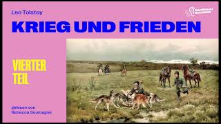 Krieg und Frieden Vierter Teil  Leo Tolstoy  Rebecca Soumagné Komplettes Hörbuch [upl. by Assiram310]