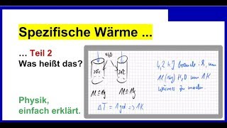 Spezifische WärmeKapazität bzw Energie Teil 2 Thermodynamik Was heißt das [upl. by Vannie365]