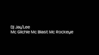 Dj JayLee  Mc Glichie Mc Blast Mc Rockeye [upl. by Yentruocal]