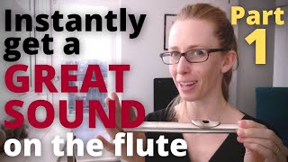 How to instantly get a GREAT SOUND on the flute PART 1 [upl. by Etnohc]