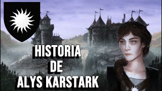 Historia de Alys Karstark  CDHYF [upl. by Oal]