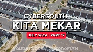 KITA MEKAR Cybersouth PART 17  JULY 2024 4K LBS  Townhouse Single amp Double Storey 270724 [upl. by Ykvir538]