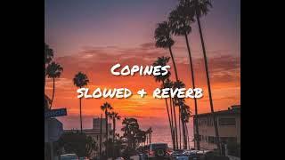 Copines slowed  reverb [upl. by Lauro]