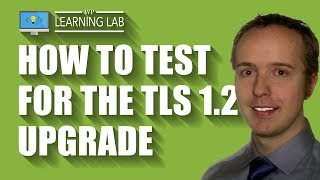 TLS 12 Upgrade Testing  You Cant Sell Online Without TLS 12 [upl. by Trometer]