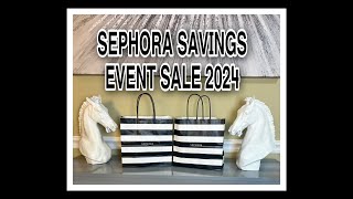 SEPHORA SAVINGS EVENT HAUL 2024 NOT SPONSORED [upl. by Burley851]