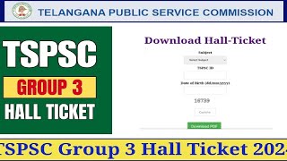 TSPSC Group 3 Hall Ticket 2024 – Download Hall Ticket at tspscgovin  Exam Date Out [upl. by Rebe85]