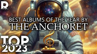 Best albums of 2023 by THE ANCHORET [upl. by Holbrook]