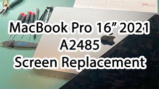 MacBook Pro M2 A2485 2021 16quot Screen Replacement Guide [upl. by Auqeenahs]