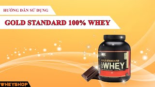 Sản phẩm Whey Gold Standard tăng cơ hướng dẫn cách sử dụng hiệu quả [upl. by Oinotla967]