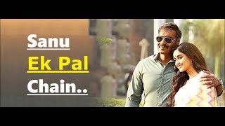 Sanu Ek Pal Chain  Rahat Fateh Ali Khan  Raid 2018  Ajay Devgn  Ileana DCruz  Lyrics [upl. by Namruht]