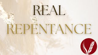 Real Repentance Part 3 [upl. by Eecram]