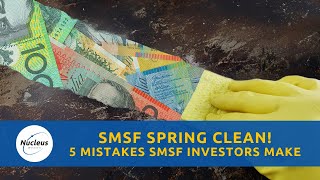 SMSF Spring Clean 5 Mistakes SMSF Investors Make  Nucleus Investment Insights Investment [upl. by Ludmilla]