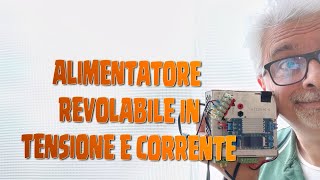 Come costruirsi un piccolo alimentatore variabile sia in tensione che corrente VIDEO N26 [upl. by Asusej]