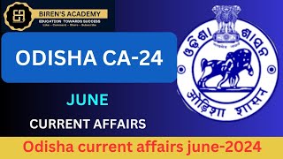 ODISHA CURRENT AFFAIRS JUNE 2024  IMPORTANT FOR ALL EXAM  IMPORTANT FOR OPSC PGT PAPER 1 [upl. by Inalawi]