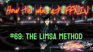 How To Win at FFXIV 69 The Limsa Method [upl. by Enamrahs]