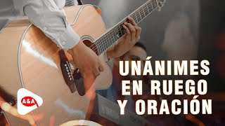 Unánimes en ruego y Oración  Alabanza [upl. by Noak691]