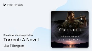 Torrent A Novel Book 3 by Lisa T Bergren · Audiobook preview [upl. by Yatnahs476]